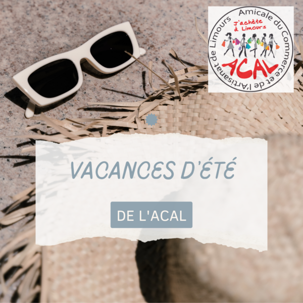 Fermetures Estivales Acal Limours 2025
